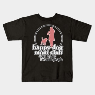 Happy Dog Mom Best Dog Mom Puppy Mother Paw Dog Lover Kids T-Shirt